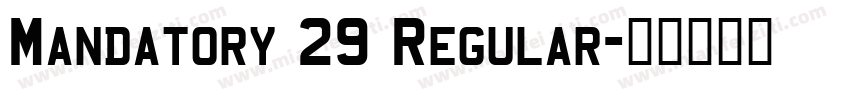 Mandatory 29 Regular字体转换
